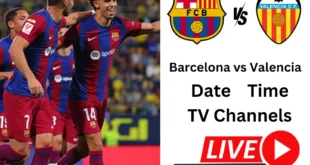 barcelona vs valencia time, tv channels