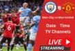 man city vs man united time, tv channels